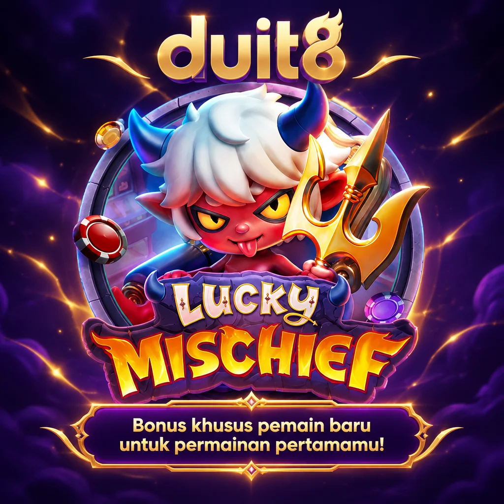 duit8 · Lucky Mischief
